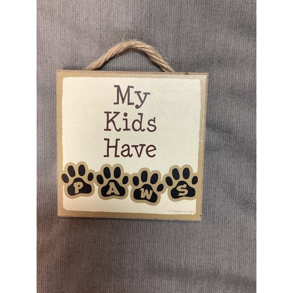My Kids Have Paws Wooden Decorative Sign - Picture 1 of 2